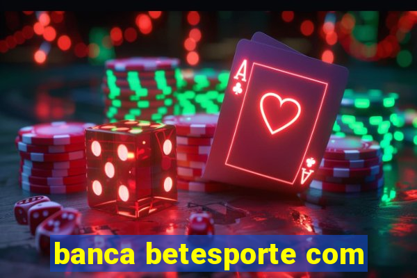 banca betesporte com